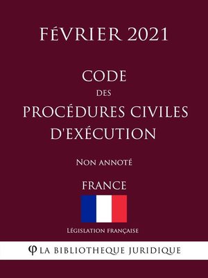 cover image of Code des procédures civiles d'exécution (France) (Février 2021) Non annoté